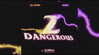 Rarin & Lil Story - 2 Dangerous (Official Visualizer)