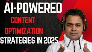 AI-Powered Content Optimization Strategies in 2025 | Boost SEO & Engagement with AI!