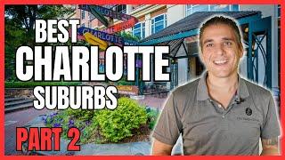 Charlotte NC Top 10 Suburbs | Which Charlotte NC Suburb to Choose | Charlotte NC Real Estate Part 2