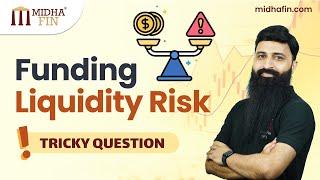 Liquidity Risk Question - 2025 FRM Part 2 - Monitoring Liquidity