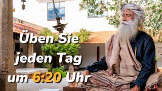 Befreien Sie sich von Angst und Stress | Meditieren Sie jeden Tag um 6 20 | Sadhguru Deutsch