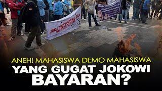 ANEH. ADA MAHASISWA DEMO MAHASISWA YG MENGGUGAT JOKOWI, BAYARAN?