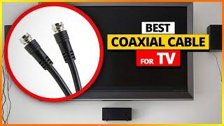 Best Coaxial Cable For Tv Reviews 2024