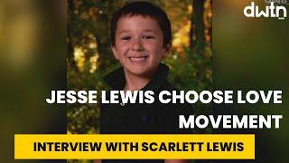 Jesse Lewis Choose Love Movement Interview