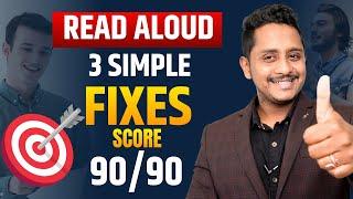 3 Simple Fixes in Read Aloud - Score 90/90 in PTE Speaking | PTE Skills Academic