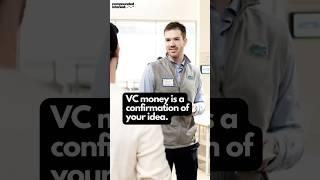 VC money is a confirmation of your idea. #startups