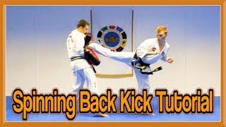 Taekwondo Spin Back Kick Tutorial | GNT How to