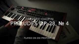 Chopin: Préludes Op. 28, № 4 on DSI Prophet '08