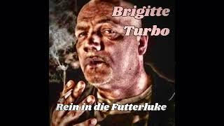 Brigitte Turbo - Rein in die Futterluke