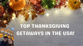 Top 6 Family Travel Destinations for American Thanksgiving @traveltidbitsrus