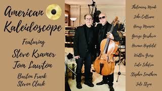 Steve Kramer and Tom Lawton - American Kaleidoscope