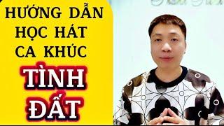 Hướng dẫn học hát ca khúc “TÌNH ĐẤT” cho người mới bắt đầu | Thanh Trình