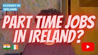 How to Find Part Time Jobs in Ireland || Part Time Jobs Earnings || Minimum Requirements