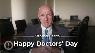 Happy Doctors' Day from Ochsner Health