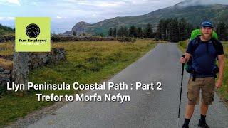 Llyn Peninsula Coastal Path : Part 2 Trefor to Morfa Nefyn