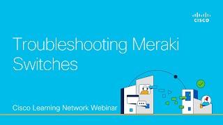 Troubleshooting Meraki Switches