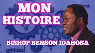 ARCH BISHOP BENSON IDAHOSA || VOICI MON HISTOIRE