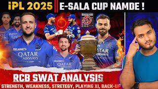 E- Sala Cup Namde  1st Trophy Loading ? IPL 2025 RCB Swat Analysis: STRENGTH, WEAKNESS, PLAYING 11.