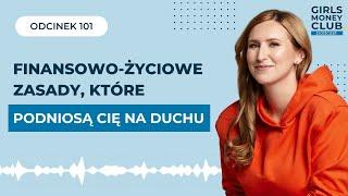 Finansowo-życiowe zasady, które podniosą cię na duchu | GMC odcinek 101