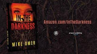 In The Darkness by Mike Omer | Official Book Trailer