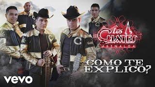 Los Cuates de Sinaloa - Cómo Te Explico (Cover Audio)