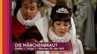 Die Märchenbraut - Folge 7 -  Märchen für den Müll