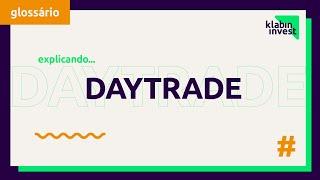 Klabin Explica: Day Trade