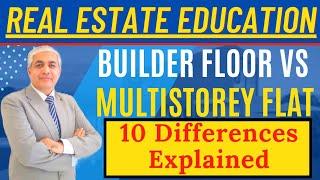 Builder Floor vs  Multistorey Flat In A Premium Project