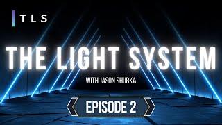 The Light System | Episode 2 | What is TLS?