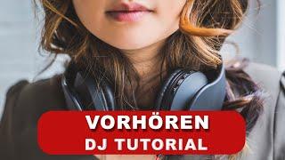 Richtig vorhören | DJ Tutorial | DJ Basics