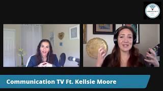 Communiaiton TV. Ft. Kellsie Moore