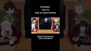 Roshidere react to Gojo as Alya's Brother