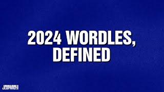 2024 Wordles, Defined | Category | JEOPARDY!