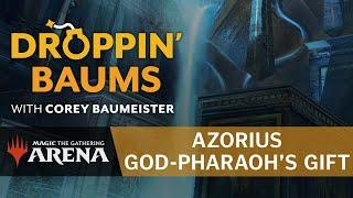 Droppin' Baums: Azorius God-Pharaoh's Gift in Historic (Full Episode)| Magic: The Gathering Gameplay