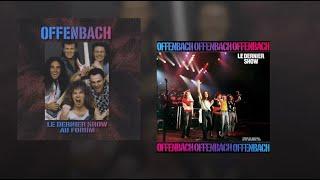 Offenbach - Le Dernier Show au Forum (Montréal, 1985)