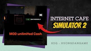 Hướng dẫn tải và cài đặt Internet Cafe Simulator 2 v0.9 mod vô hạn tiền cực dễ trên Android | HDG