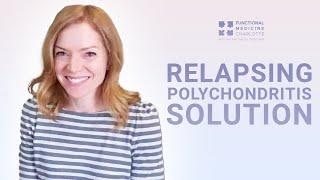 Relapsing PolyChondritis Solution with Functional Medicine