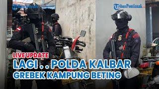  Polda Kalbar Kembali Grebek Kampung Beting Pontianak, Diduga Sarang Konsumsi Narkoba & Judi Online