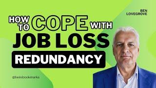 How To Cope With Job Loss.  How To Survive Redundancy And Thrive!