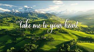 TAKE ME TO YOUR HEART - THE MOST BEAUTIFUL DEEPLY RELAXING MUSIC FOR YOU