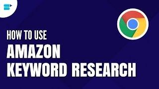 Amazon Keyword Research Chrome Plug in