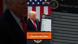 U.S. court blocks Trump’s Liberation Day tariffs
