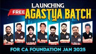 CA Foundation Jan 2025 Free Agastya Batch Launch  Know Complete Details