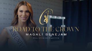 ROAD TO THE CROWN WITH MISS UNIVERSE ARGENTINA 2024, MAGALI BENEJAM | Miss Universe