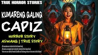 KUMARENG GALING CAPIZ | Aswang True Story