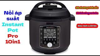 Nồi áp suất Instant Pot Pro 10in1 - Minh Hương chuyên hàng Đức - 0835191146 - Zalo 0915342887