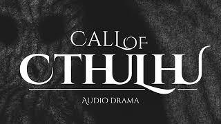 The Call of Cthulhu [Lovecraft/Horror] (Full Audio Drama)