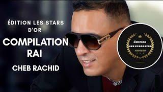 Cheb Rachid - Nechrilek GTD ( Compilation Rai Les Stars D’or Live ) ©