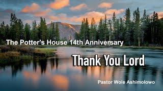 The Potter's House 14th Anniversary - Thank You Lord