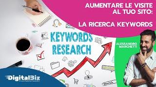 Aumentare visite al sito con le keyword giuste